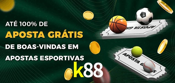 k88 Ate 100% de Aposta Gratis